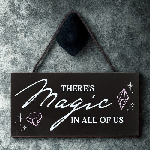 “The Magic Is In All Of Us” Hanging Sign – Crystal & Mystical Home Décor